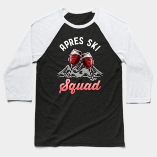 Apres Ski Squad I Wintersports Skiing design Baseball T-Shirt